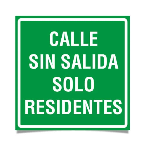 Señalética Calle sin Salida Solo Residentes