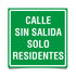 Señalética Calle sin Salida Solo Residentes