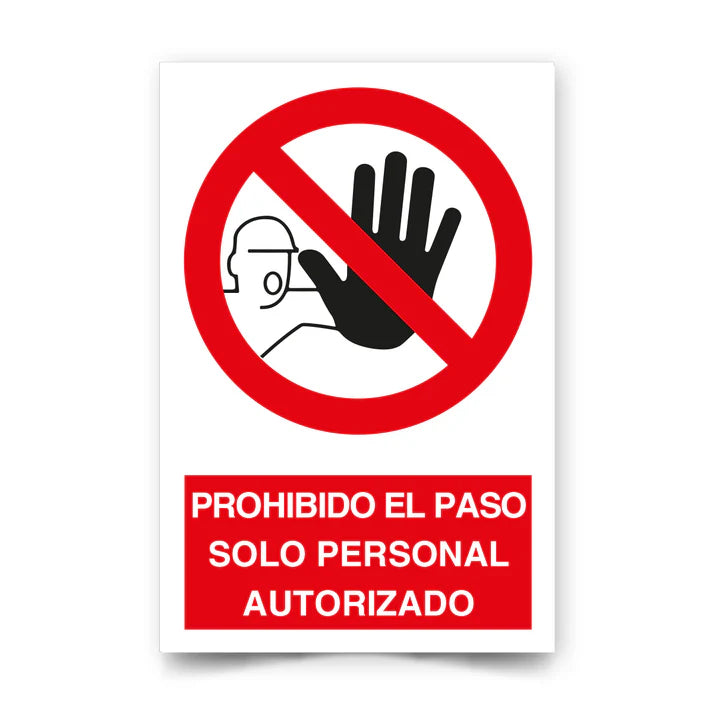 Señalética Prohibido el paso solo personal Autorizado.